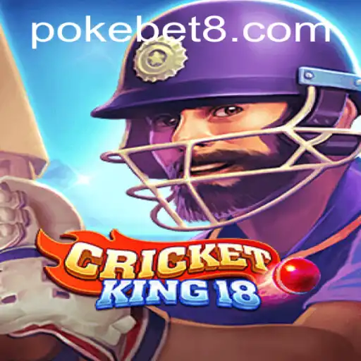 CricketKing18 and the Thrilling Strategy of POKEBET